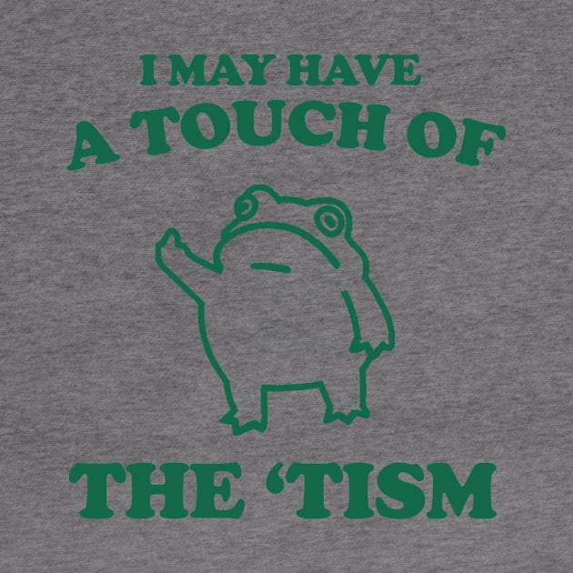 Touch Of The Tism, Frog Meme, Weird T Shirt, Funny T Shirt, Meme T Shirt, Trash Panda by Y2KERA